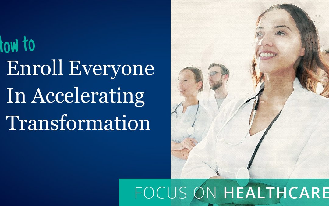 [eBook] How to Enroll Everyone In Accelerating Transformation in Healthcare